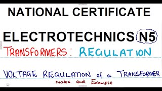 Electrotechnics N5 Voltage Regulation of a transformer Notes  Transformers mathszoneafricanmotives [upl. by Ayot]