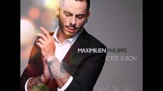 Maximilien Philippe cest si bon Audio [upl. by Keg]