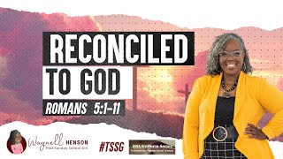 Romans 5111 Bible Study  Reconciled to God  051924  International  SundaySchool [upl. by Seira569]