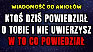 KTOŚ DZIŚ POWIEDZIAŁ O TOBIE I NIE UWIERZYSZ W CO ONI POWIEDZIAŁY Wiadomość od Aniołów [upl. by Sadnac]