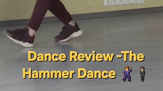 Dance Review  The Hammer Dance 🕺🕴️ [upl. by Nylehtak714]