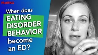 When does eating disorder behavior become an ED [upl. by Redmer]