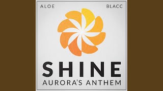 Shine Auroras Anthem [upl. by Katerina]