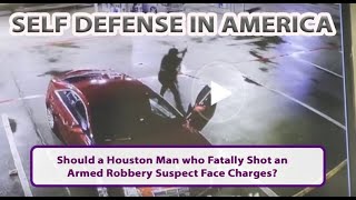 Should a Houston Man who Fatally Shot a Robbery Suspect be Charged Self Defense [upl. by Hudis]