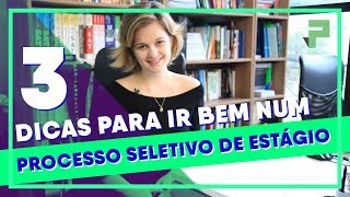 3 Dicas Para Passar Em Processos Seletivos de Estágio  Na Prática [upl. by Atineb624]