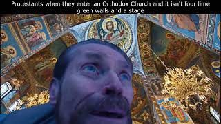 Protestants When They Enter An Orthodox Church  Orthodox Meme [upl. by Adnuhsed]