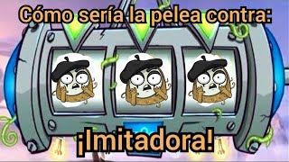 Imitadora  Imitator ¿Cómo sería su pelea  Plants vs Zombies Garden Warfare 2 [upl. by Sirahs523]