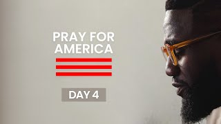 PRAY FOR AMERICA  14 Days of Prayer and Fasting  DAY 4 [upl. by Eirallih]