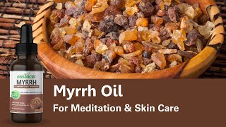 Essancia  Myrrh Essential Oil for Meditation amp Skin Care [upl. by Lawrence174]