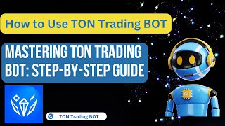 How to Use TON Trading Bot  Mastering TON Trading Bot Your Ultimate Guide [upl. by Enylecoj]