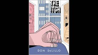 The Itch by Don Delillo [upl. by Ardnuasal]