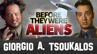 GIORGIO A TSOUKALOS  Before They Were Aliens  Ancient Aliens MEME [upl. by Savihc73]