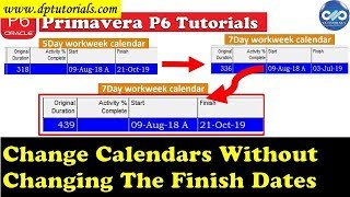 How to Change Calendar From 5 Day to 7 Day but keep Project Finish Date Unchanged In Primavera P6 [upl. by Jezabelle]