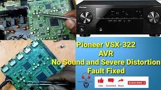 Pioneer VSX322 AV Receiver No Sound and only Distortion fault Fixed [upl. by Siuqram]