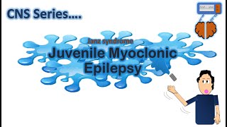 Juvenile Myoclonic Epilepsy  JME   CNS Series CH4 [upl. by Buyse317]