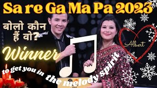 Sa Re Ga Ma Pa 2023 विजेता  Albert Kabo Lepcha  WINNER SRGMP 2023  saregamapa2023 [upl. by Rives]