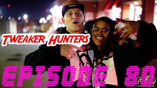 Tweaker Hunters  Episode 80  Oklahoma Edition Part 3 [upl. by Etteve415]