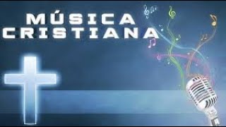 15 CANCIONES CRISTIANA de agradecimiento JESUS TE AMA [upl. by Machutte]