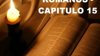 ROMANOS CAPITULO 15 [upl. by Saxet346]