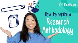 How to Write a Research Methodology in 4 Steps  Scribbr 🎓 [upl. by Guimond]