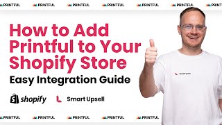 How to Add Printful to Your Shopify Store Easy Integration Guide [upl. by Tildie]