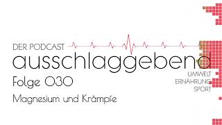 Ausschlaggebend  Der Podcast Folge 030  Magnesium und Krämpfe [upl. by Eicyal]