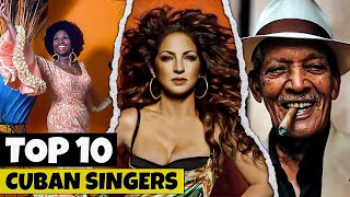 El top 10 mejores cantantes cubanos [upl. by Eveineg]