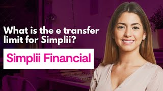 What is the e transfer limit for Simplii [upl. by Enorej299]