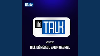 Life talk avec bilé diéméléou amon gabriel pt 5 [upl. by Egag623]