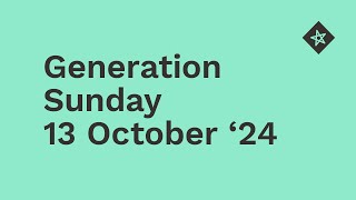 Generation Sunday Online  13 October 2024 [upl. by Nwahsir]