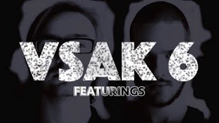 VSAK 6 Featurings [upl. by Halullat909]