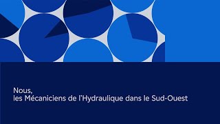 Nous les Mécaniciens de lHydraulique dans le SudOuest [upl. by Edie]