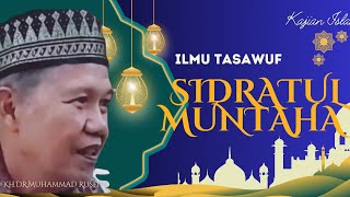 NGAJI TASAWUF ARTI SIDRATUL MUNTAHA [upl. by Llecrep]