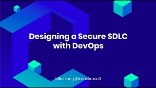 Designing a Secure Software Development Lifecycle with DevOps  Mike Long [upl. by Urias]