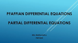 Pfaffian Differential equations  Partial differential equation  MSc Mathematics [upl. by Hnah845]