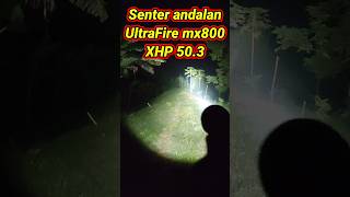 Manasin senter kesayangan Ultrafire Mx800 [upl. by Felicdad959]