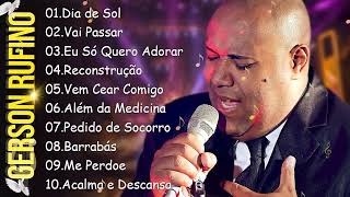 Dia de Sol  Vai Passar GERSON RUFINO  Coleção das melhores músicas gospel para você 2024 [upl. by Nnylamme]