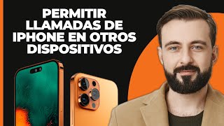 Cómo Permitir Llamadas de iPhone en Otros Dispositivos [upl. by Ytinirt]