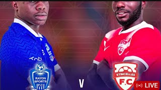 live 🔴 RAYON SPORT vs etinselles kigali pere stadium [upl. by Yrem]