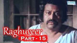 Raghuveer  Part 15 of 16  Kannada Hit Movies  Chaitrada Premanjali [upl. by Cadal]