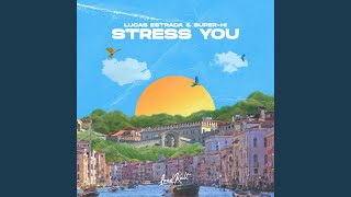 Stress You [upl. by Anuska]