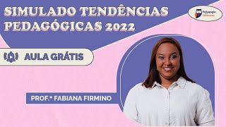 Simulado Tendências Pedagógicas 2022  Pedagogia para Concurso [upl. by Notlrac]