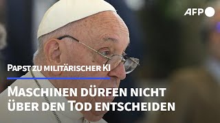 Papst warnt vor militärischem Einsatz von künstlicher Intelligenz  AFP [upl. by Enitsua]