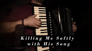 Killing Me Softly with His Song  accordion Victoria Poeta [upl. by Bee]