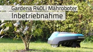 Gardena Mähroboter R40Li  Inbetriebnahme [upl. by Gredel]