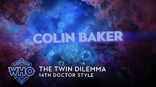 Doctor Who The Twin Dilemma  14th Doctor Style [upl. by Ursas]