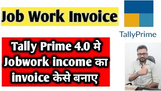 JOB WORK INVOICE IN TALLY PRIME  JOB WORK INCOME KA BILL KESE BANAYE tallyprime tallycourse [upl. by Acinorev]