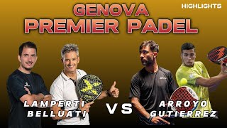 Genova Premier Padel P2  Lamperti y Belluati vs Arroyo y Gutierrez  Highlights padel [upl. by Atterahs]