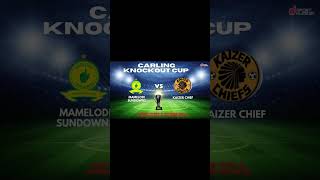 Mamelodi Sundowns VS Kaizer Chiefs  Carling Black Label Knockout Cup 2024 Quarter Finals [upl. by Lledyr]