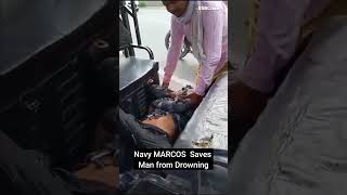 Indian Navy MARCOS Saves Man from Drowning [upl. by Eiramanitsirhc]